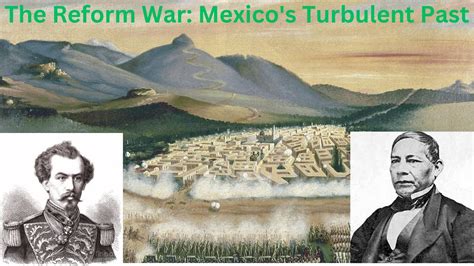 The Reform War: A Struggle for Liberal Ideals and Secularization Amidst Conservative Resistance in 19th Century Mexico